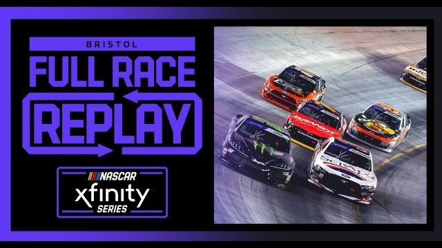 'Food City 300 | NASCAR Xfinity Series Full Race Replay'