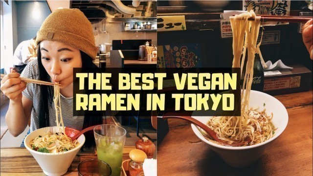 'The Best Vegan Ramen in Tokyo'