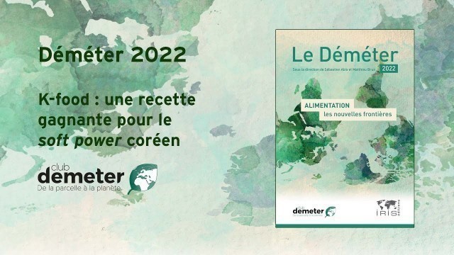 'Déméter 2022 - K-food : une recette gagnante pour le soft power coréen'