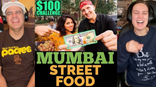 'INDIAN Street Food $100 CHALLENGE in MUMBAI! REACTION - Best Street Food in Mumbai!'