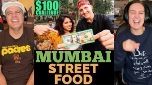 'INDIAN Street Food $100 CHALLENGE in MUMBAI! REACTION - Best Street Food in Mumbai!'