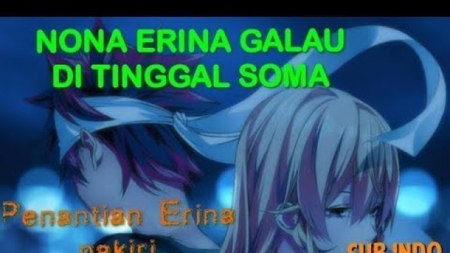 'Yukihira no Soma moment dengan Nakiri erina#yukihirasoma #kibounouta#foodwars'