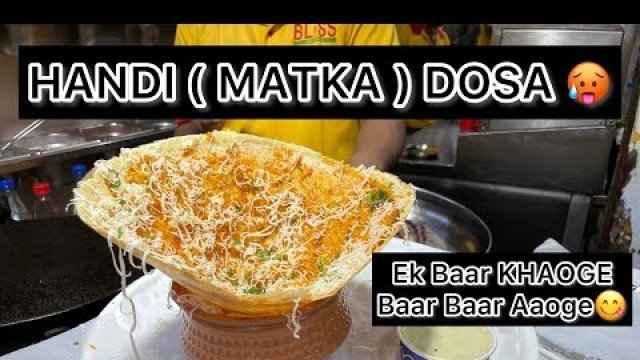 'MATKA DOSA OF MUMBAI