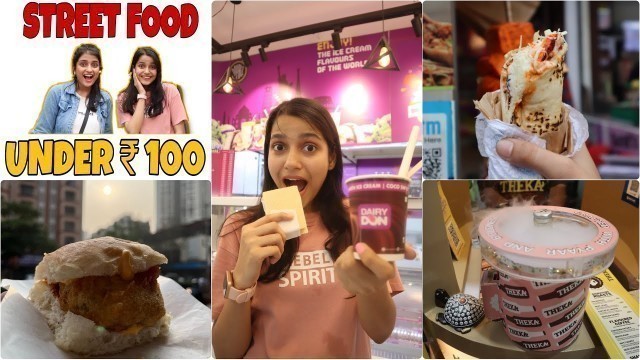 'MUMBAI STREET FOOD CHALLENGE UNDER 100 | KANDIVALI STREET FOOD ₹ 100 | INDIAN STREET FOOD CHALLENGE'