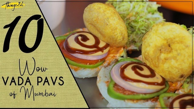 '10 Best Vada pav in Mumbai | Indian Street Food 2019 | मुंबई वडा पाव'