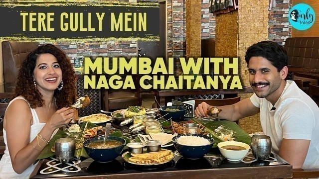 'Exploring South Indian Food in Mumbai With Naga Chaitanya X Kamiya Jani  | Curly Tales'