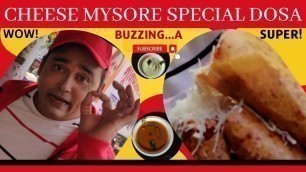 'Amazing Food in MUMBAI | Indian Street food, cheese mysore dosa  #cheese mysore #food #buzzingvideo'