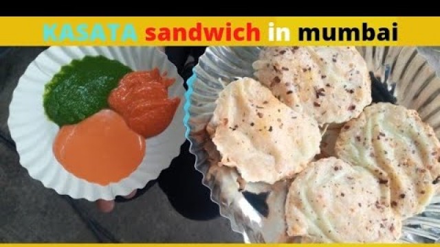 'KASATA sandwich in Mumbai ll Indian Street food'