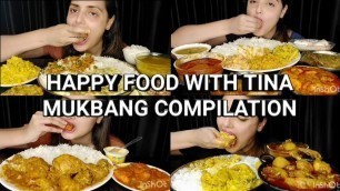 'Indian Food Mukbang | HAPPY FOOD WITH TINA Compilation'