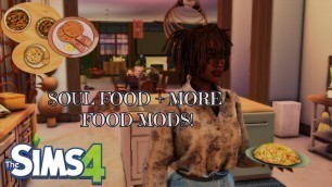 'THE SIMS 4 MUST HAVE SOUL FOOD MODS