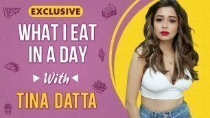 'What I Eat In A Day With Tina Datta | Fitness Secret REVEALED'