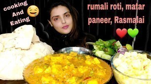 'Cooking And Eating:Rumali Roti With Matar Paneer,Big Bites,ASMR,Mukbang,Eating Show, Messy Eating 