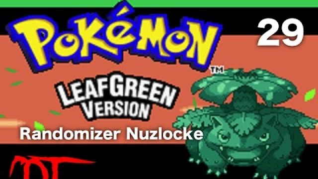 'Pokemon LeafGreen Randomizer Nuzlocke Challenge - Part 29: TINA EAT THE FOOD'