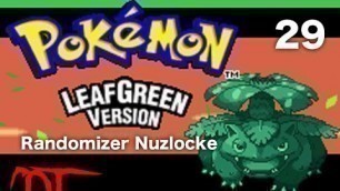 'Pokemon LeafGreen Randomizer Nuzlocke Challenge - Part 29: TINA EAT THE FOOD'