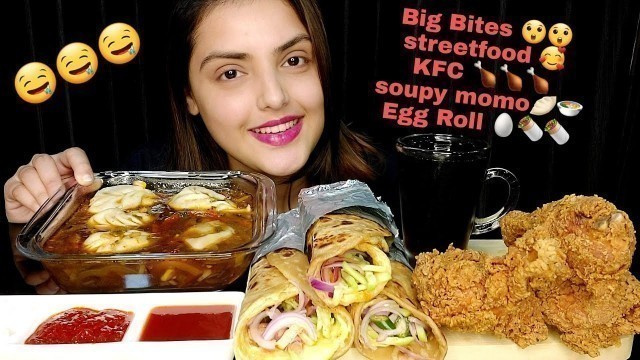 'Eating Egg Roll | Soupy Momo | KFC | Eating Show | Big Bites | Streetfood Eating