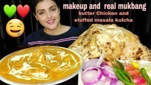 'Real Mukbang:Eating Masala Kulcha & Butter Chicken,Big Bites,ASMR,Mukbang,Eating Show,Messy Eating'