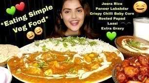 'Eating Jeera Rice With Paneer Lababdar,Chilli BabyCorn,Veg Food Mukbang,ASMR,Messy Eating,Big Bites'