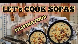 'HOW TO COOK SOPAS PILIPINO FOOD // momshie llanera vlog'