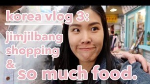 'KOREA VLOG 3: JIMJILBANG & MYEONGDONG STREETFOOD  | TRAVEL'