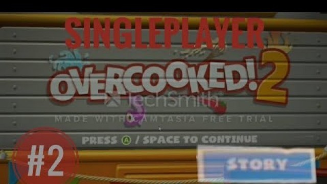 'Overcooked 2 ep2 Story mode Singleplayer Making Chinese Food'