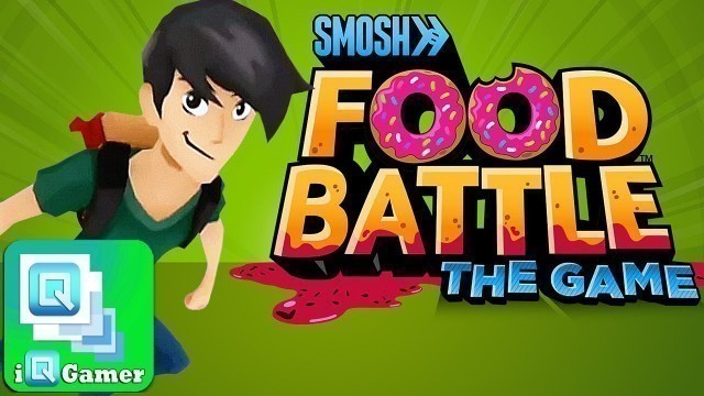 'Food Battle: The Game (By Defy Media) - iOS / Android - Gameplay Walkthrough Video | iQGamer'