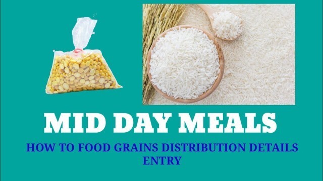 'HOW TO ENTRY FOOD GRAINS DISTRIBUTION | MID DAY MEALS MARCH AND APRIL 21DAYS FOOD DISTRIBUTION ENTRY'