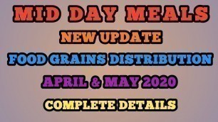 'MIDDAY MEALS FOOD GRAINS DISTRIBUTION  MONTHS OF APRIL & MAY 2020, DETAILS ENTRY IN MDM 2019-20'