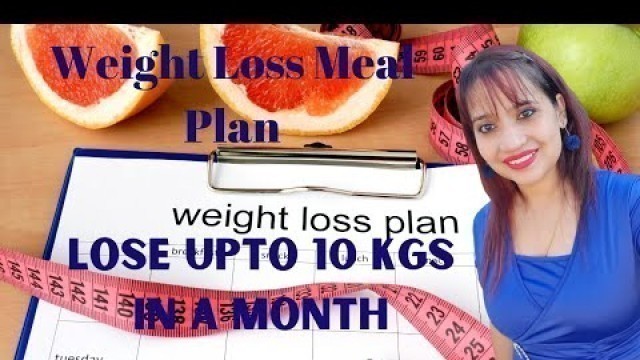 'Weight Loss Diet Plan | How to Lose Weight Fast upto 10KG | Full Day Diet Plan for Weight Loss'