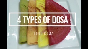 'Four types of Dosa/ Healthy Dosa / Flavour Dosa #foodcoma #varietydosa #healthydosa #typesofdosa'