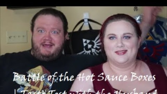 'Battle of the Hot Sauce Boxes | Taste Test with the Husband'