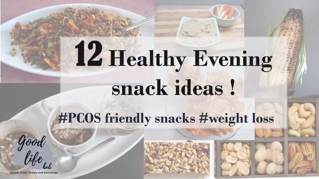 'Healthy evening snack ideas ! PCOS friendly , weight loss and diabetic friendly snacks'