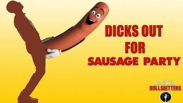 'An Orgy of F*cking Food! - Sausage Party Review'