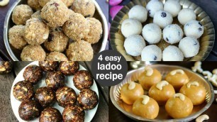 '4 easy & quick ladoo recipes | instant laddu recipes | indian ladoo recipe'