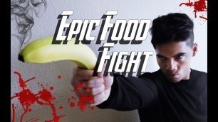 'EPIC FOOD FIGHT!'