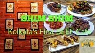 'Shim Shim || Kolkata\'s First Beef Cafe || Beef Special Episode || Tibetan || Chinese || Food Vlog'