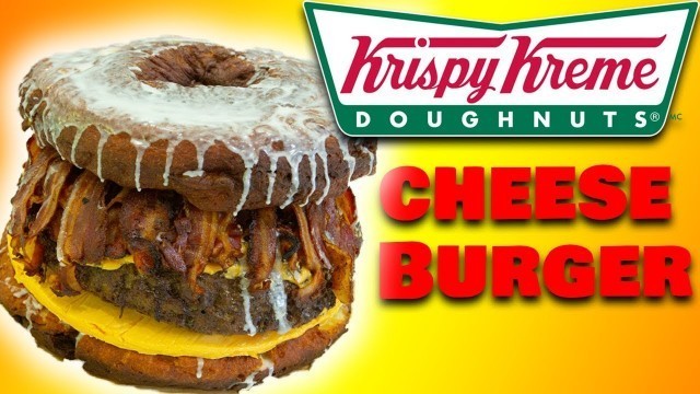 'Huge Krispy Kreme Cheeseburger - Epic Meal Time'