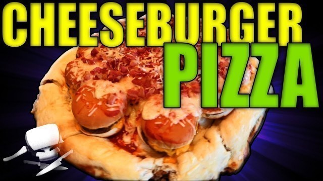 'Cheeseburger Pizza - Epic Meal Time'