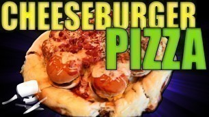 'Cheeseburger Pizza - Epic Meal Time'