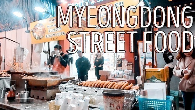 'Myeongdong Street Food! | Kye Sees'