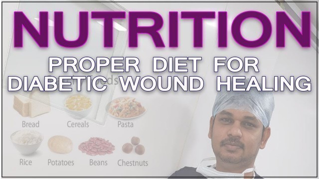 'Proper Diet for Diabetic Wound Healing'