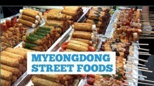 'MYEONGDONG STREET FOODS | SEOUL SOUTH KOREA'