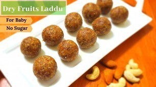 'Baby food recipes for 1 year old  | Dry Fruits Ladoo for Baby weight gain | baby led weaning'