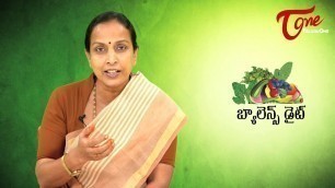 'Right Diet | Balance Diet and Food Tips | By Dr Padmaja Prasad, Nutritionist'