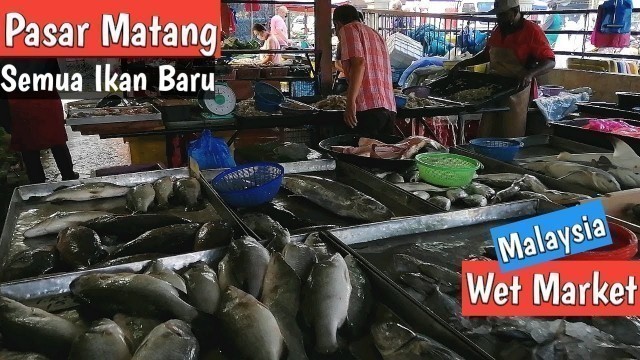 'Pasar Basah Matang, Perak | Wet Market | Pasar Tradisional Malaysia | Malaysian Street food'