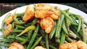 'Sauteed Green Beans with Shrimp Dau Ve Xao Tom'