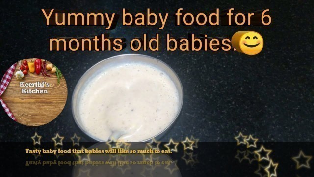 'Yummy Baby food for 6 months old babies in Tamil |Tastyah na baby food unga babiesku kuduthu parunga'