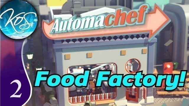 'Automachef Ep 2: STREET FOOD - Food Factory! - Let\'s Play, Gameplay'