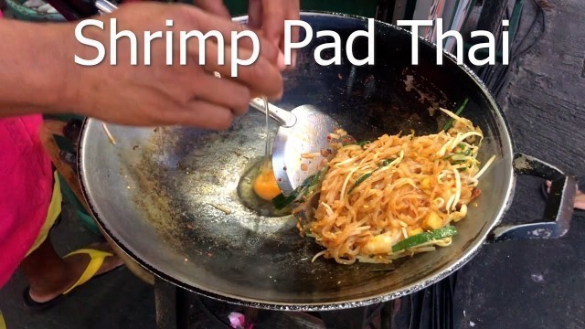 'SHRIMP PAD THAI WITH EGG WRAP ผัดไทย: THAI STREET FOOD'