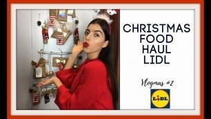 'CHRISTMAS FOOD HAUL LIDL  VLOGMAS #2'