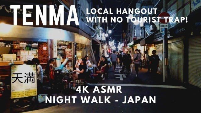 'Japan 4K Night Walk - TENMA, Local Bar Alley of OSAKA - Street ASMR - 大阪 天満'